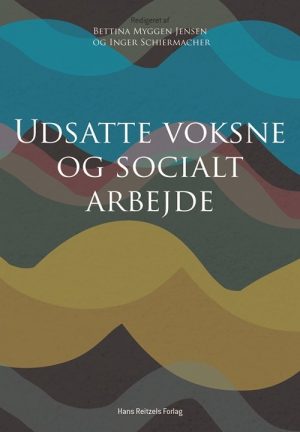 Udsatte Voksne Og Socialt Arbejde - Ole Thomsen - Bog