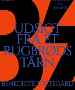 Udsigt Fra Et Rugbrødstårn - Benedicte Toftegård - Bog