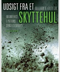 Udsigt Fra Et Skyttehul - William A. Foley - Bog