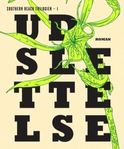 Udslettelse - Jeff Vandermeer - Bog