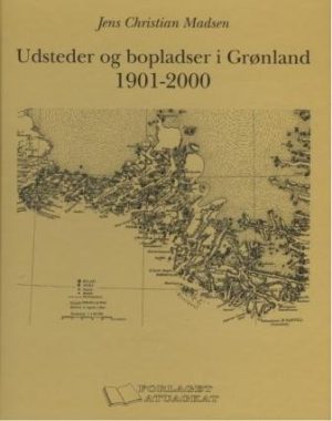 Udsteder Og Bopladser I Grønland - Jens Christian Madsen - Bog