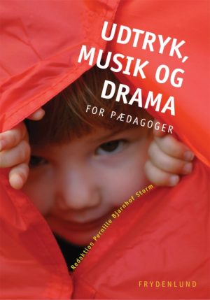 Udtryk, musik og drama for pædagoger (E-bog)