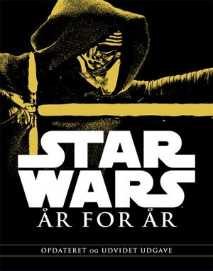 Udv. Udg. - Star Wars - år For år - Pablo Hidalgo - Bog