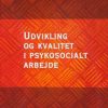 Udvikling Og Kvalitet I Psykosocialt Arbejde - Pär Nygren - Bog