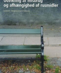 Udvikling af misbrug og afhængighed af rusmidler (Bog)