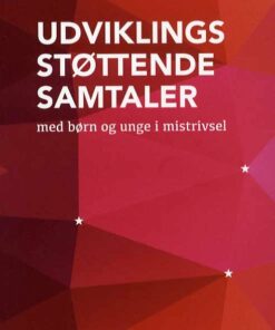 Udviklingsstøttende Samtaler Med Børn Og Unge I Mistrivsel - Lisbeth Rask - Bog