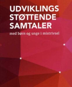 Udviklingsstøttende samtaler med børn og unge i mistrivsel (Bog)