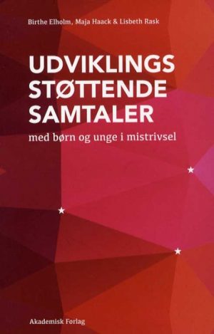 Udviklingsstøttende samtaler med børn og unge i mistrivsel (Bog)