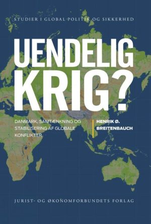 Uendelig Krig? - Henrik ø. Breitenbauch - Bog