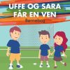 Uffe og Sara får en ven (E-bog)