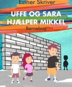 Uffe og Sara hjælper Mikkel (E-bog)