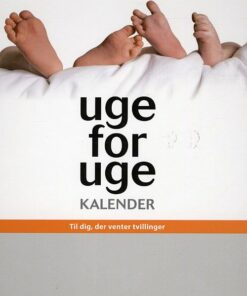 Uge-for-uge-kalender - Til Dig, Der Venter Tvillinger! - Joan Tønder Grønning - Bog
