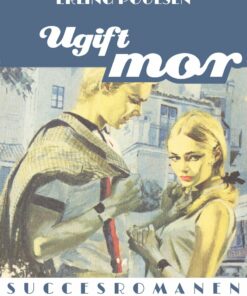 Ugift Mor - Erling Poulsen - Bog