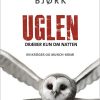 Uglen Dræber Kun Om Natten - Samuel Bjørk - Bog