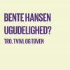 Ugudelighed? - Bente Hansen - Bog