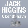 Ukendt Havn - Jack Higgins - Bog