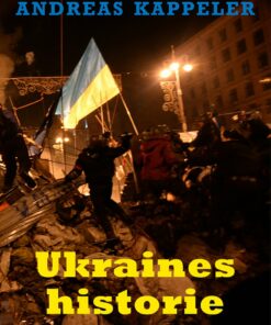 Ukraines Historie - Andreas Kappeler - Bog