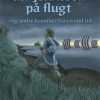 Ulf Jokkesøn på flugt - og andre krøniker fra en ond tid (E-bog)