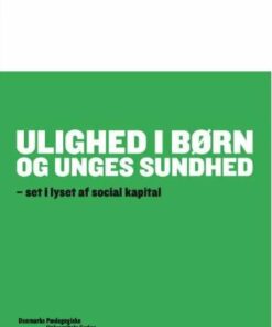 Ulighed I Børns Og Unges Sundhed - Bente Jensen - Bog