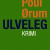 Ulveleg - Poul ørum - Bog