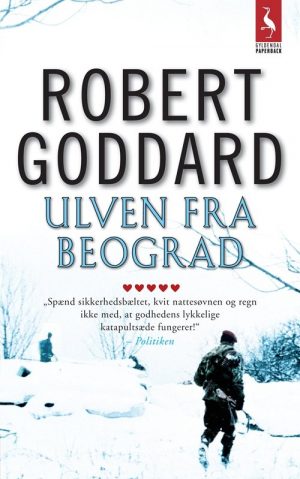 Ulven Fra Beograd - Robert Goddard - Bog