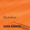 Ulven Kommer - Rita Andersen - Bog