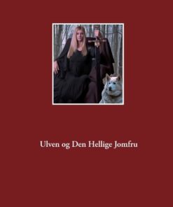 Ulven Og Den Hellige Jomfru - Poul Rythov-andersen - Bog