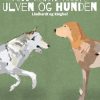 Ulven og hunden (E-bog)