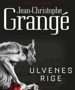 Ulvenes Rige - Jean-christophe Grangé - Bog