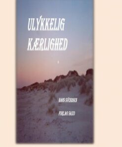 Ulykkelig Kærlighed - Hans Svendsen - Bog