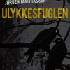 Ulykkesfuglen - Jørgen Mathiassen - Bog
