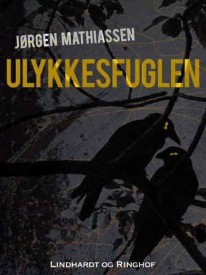 Ulykkesfuglen - Jørgen Mathiassen - Bog