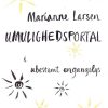 Umulighedsportal I Ubestemt Engangslys - Marianne Larsen - Bog