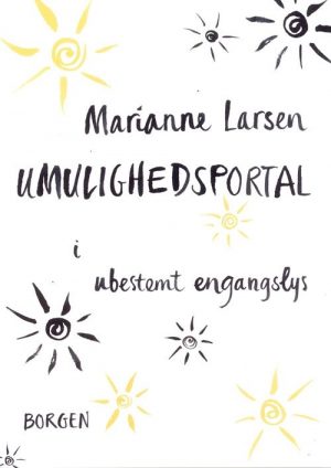 Umulighedsportal I Ubestemt Engangslys - Marianne Larsen - Bog