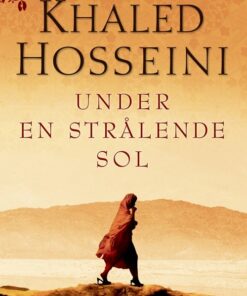 Under En Strålende Sol - Khaled Hosseini - Bog