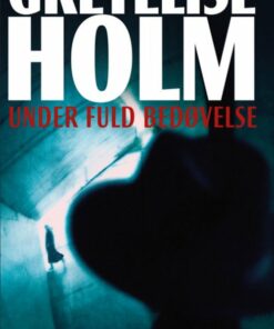 Under Fuld Bedøvelse - Gretelise Holm - Bog