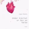 Under Hjertet Er Der En Fælde - Jeppe Madsen - Bog