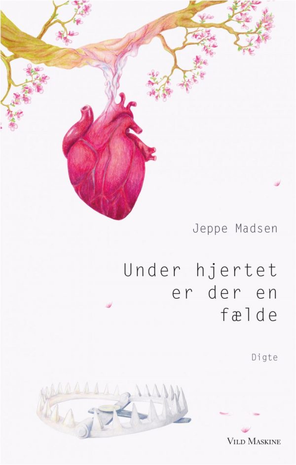 Under Hjertet Er Der En Fælde - Jeppe Madsen - Bog