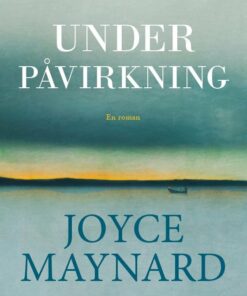 Under Påvirkning - Joyce Maynard - Bog