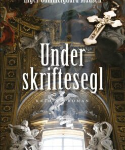 Under Skriftesegl - Inger Gammelgaard Madsen - Bog