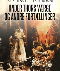 Under Thors værge og andre fortællinger (E-bog)