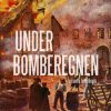 Under bomberegnen og andre fortællinger (E-bog)