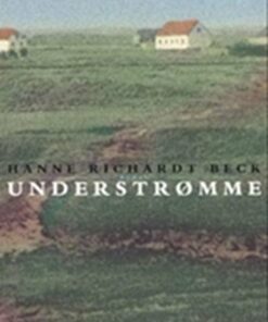 Understrømme - Hanne Richardt Beck - Bog