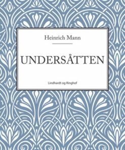 Undersåtten - Heinrich Mann - Bog