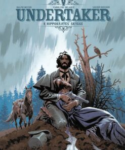 Undertaker 4: Hippokrates Skygge - Xavier Dorison - Tegneserie