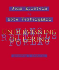Undervisning Og Læring - Ebbe Vestergaard - Bog
