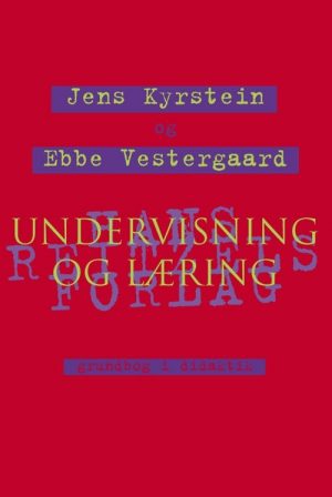 Undervisning Og Læring - Ebbe Vestergaard - Bog