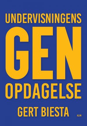 Undervisningens Genopdagelse - Gert J.j. Biesta - Bog