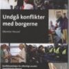 Undgå Konflikter Med Borgerne - Merete Hessel - Bog