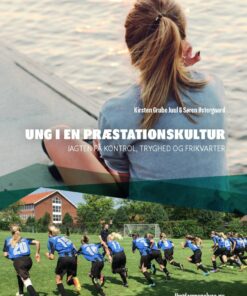 Ung I En Præstationskultur - Søren østergaard - Bog